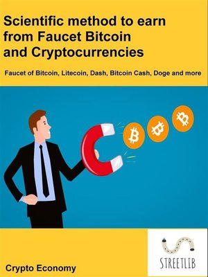 cover image of Scientific method to earn from faucet Bitcoin and Cryptocurrencies